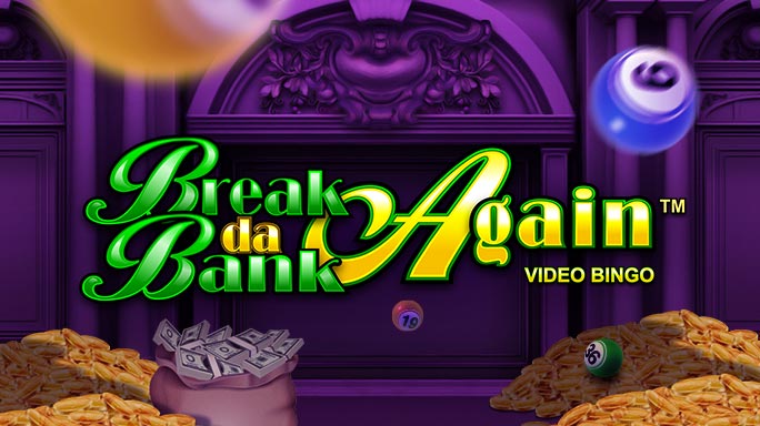 Break da Bank Again Video Bingo