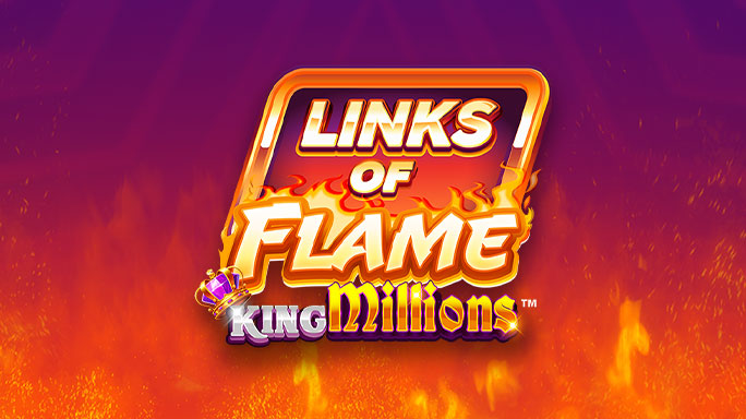 Links of Flame King Millions